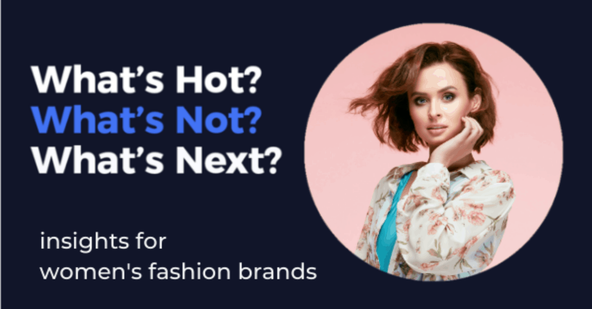insights for women's fashion brands
