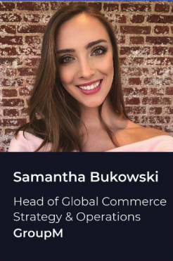  headshot of Samantha Bukowski (Head of Global Commerce Strategy & Operations, GroupM