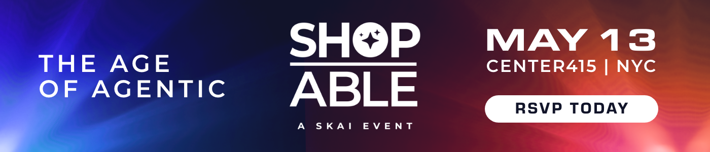 Event banner with colorful blue and red gradient background. Text reads: “THE AGE OF AGENTIC,” “SHOP ABLE A SKAI EVENT,” “May 13, Center415 | NYC,” and a white button labeled “RSVP TODAY.”.