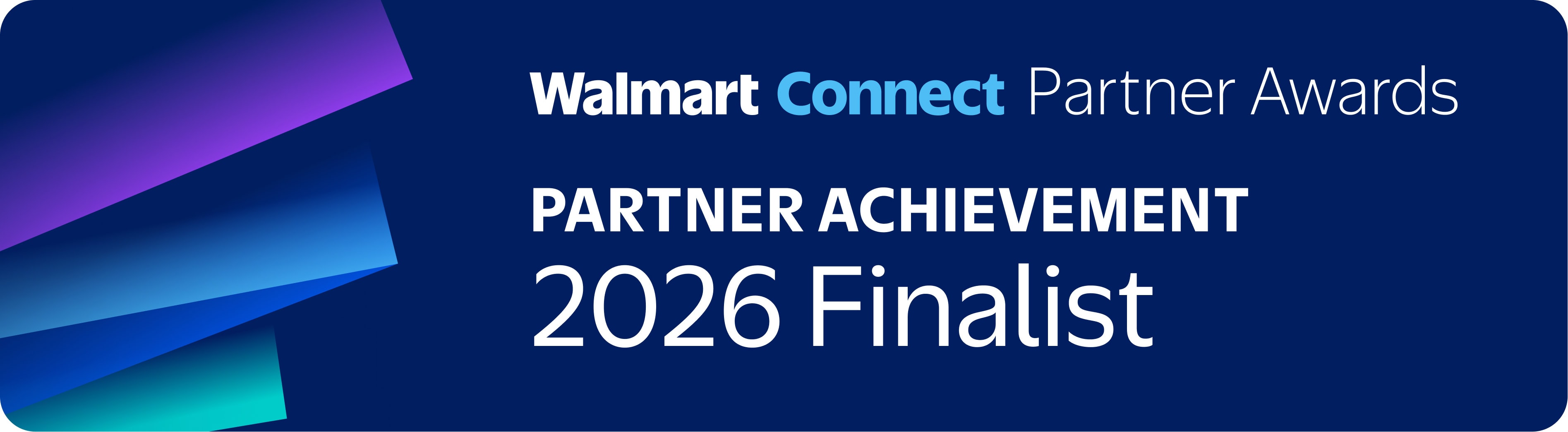 Walmart Connect Partner Awards badge that reads Partner Achievement 2026 Finalist on a blue background with abstract blue and purple geometric shapes on the left.