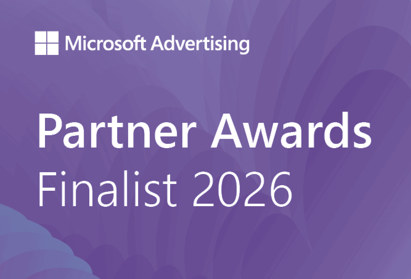 Microsoft Advertising Partner Awards Finalist 2026 text on a purple background with subtle abstract patterns and the Microsoft logo in white at the top left.
